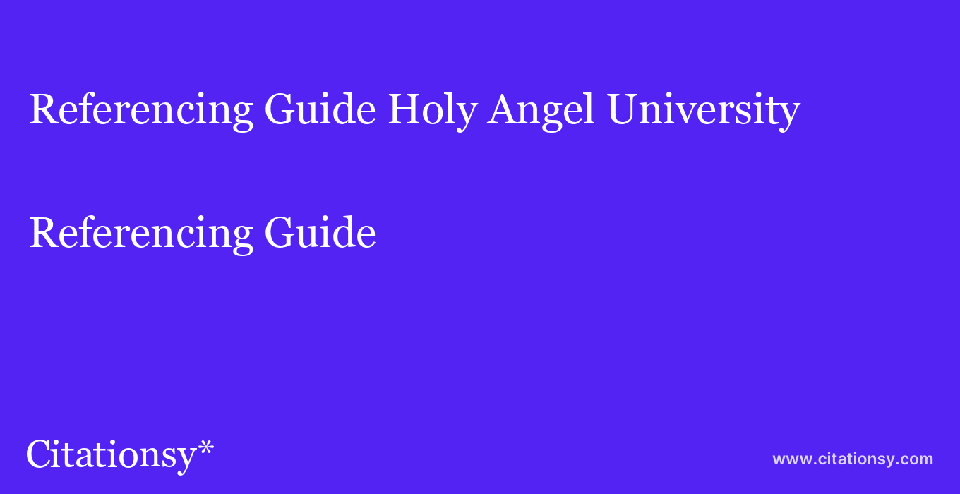 Referencing Guide: Holy Angel University